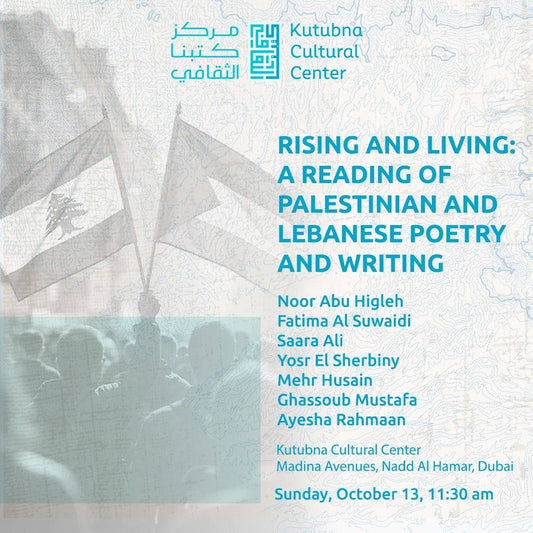 Rising and Living: A Reading of Palestinian and Lebanese Poetry and Writing
