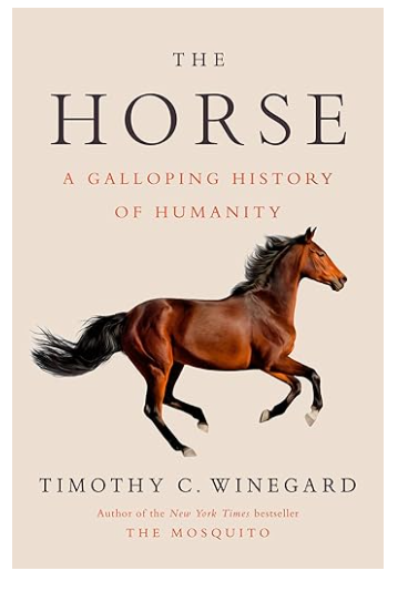 The Horse: A Galloping History of Humanity