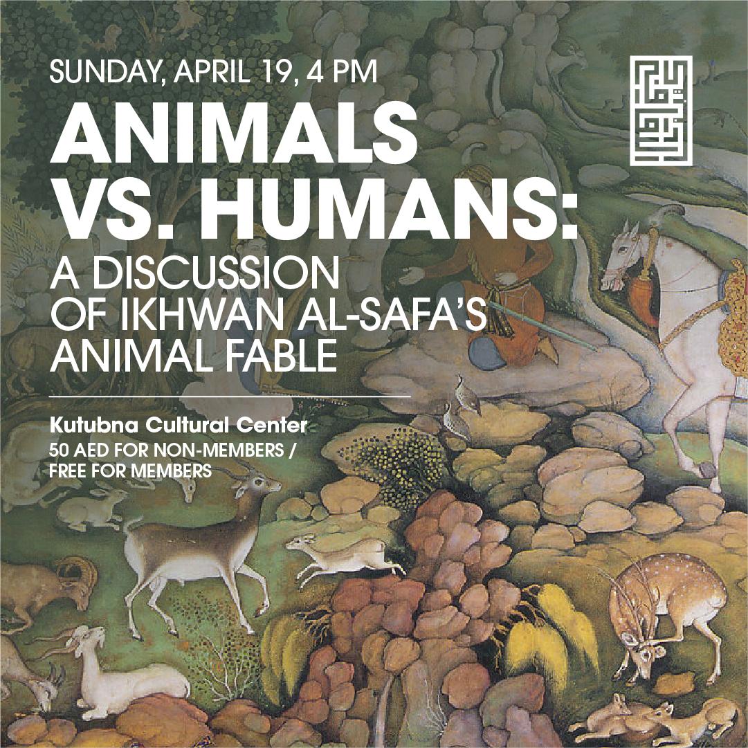 Animals vs. Humans: A Discussion of Ikhwan Al-Safa’s Animal Fable