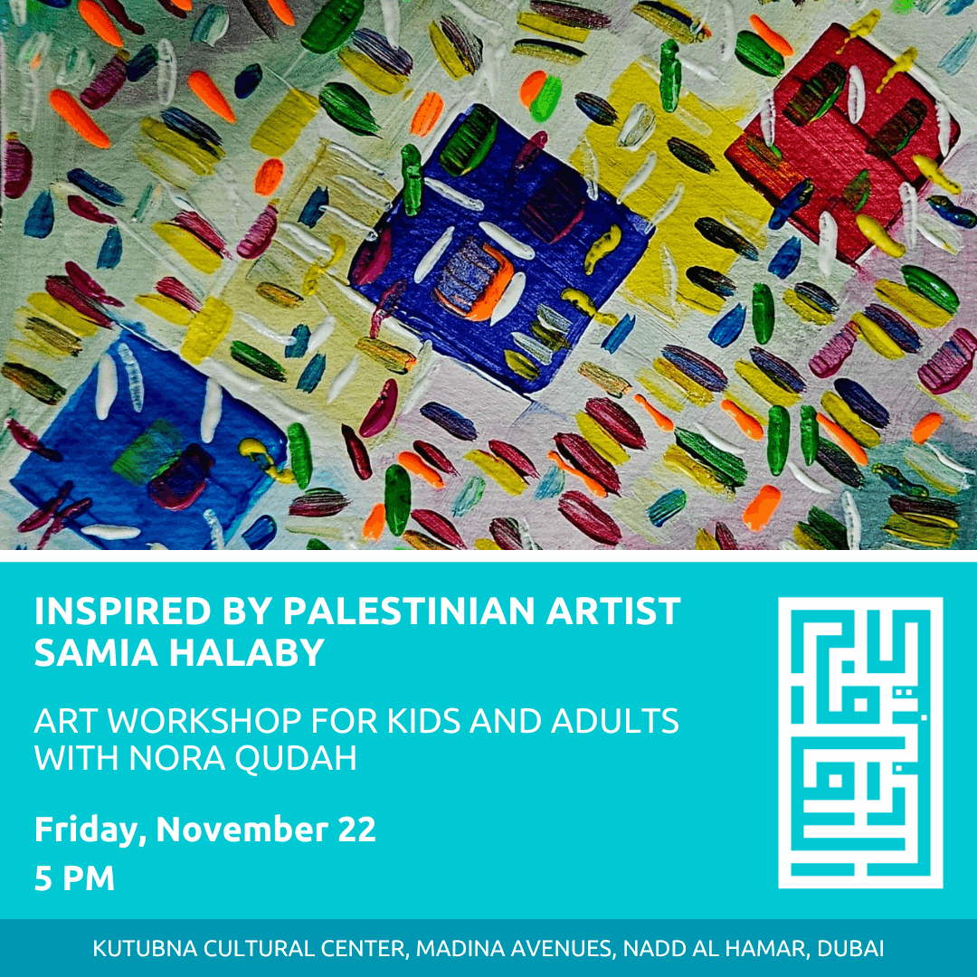Inspired by Palestinian Artist Samia Halaby: Art Workshop for Kids and Adults with Nora Qudah
