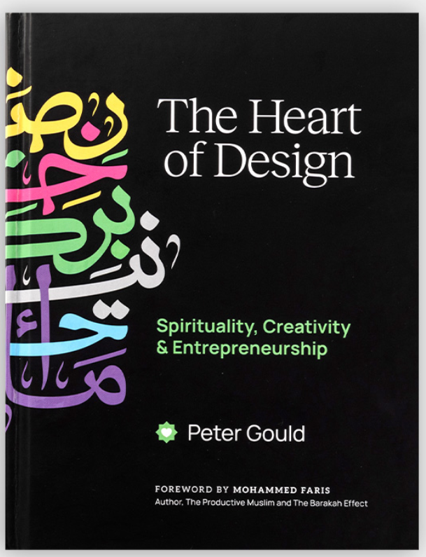 The Heart of Design: Spirituality, Creativity & Entrepreneurship by Peter Gould
