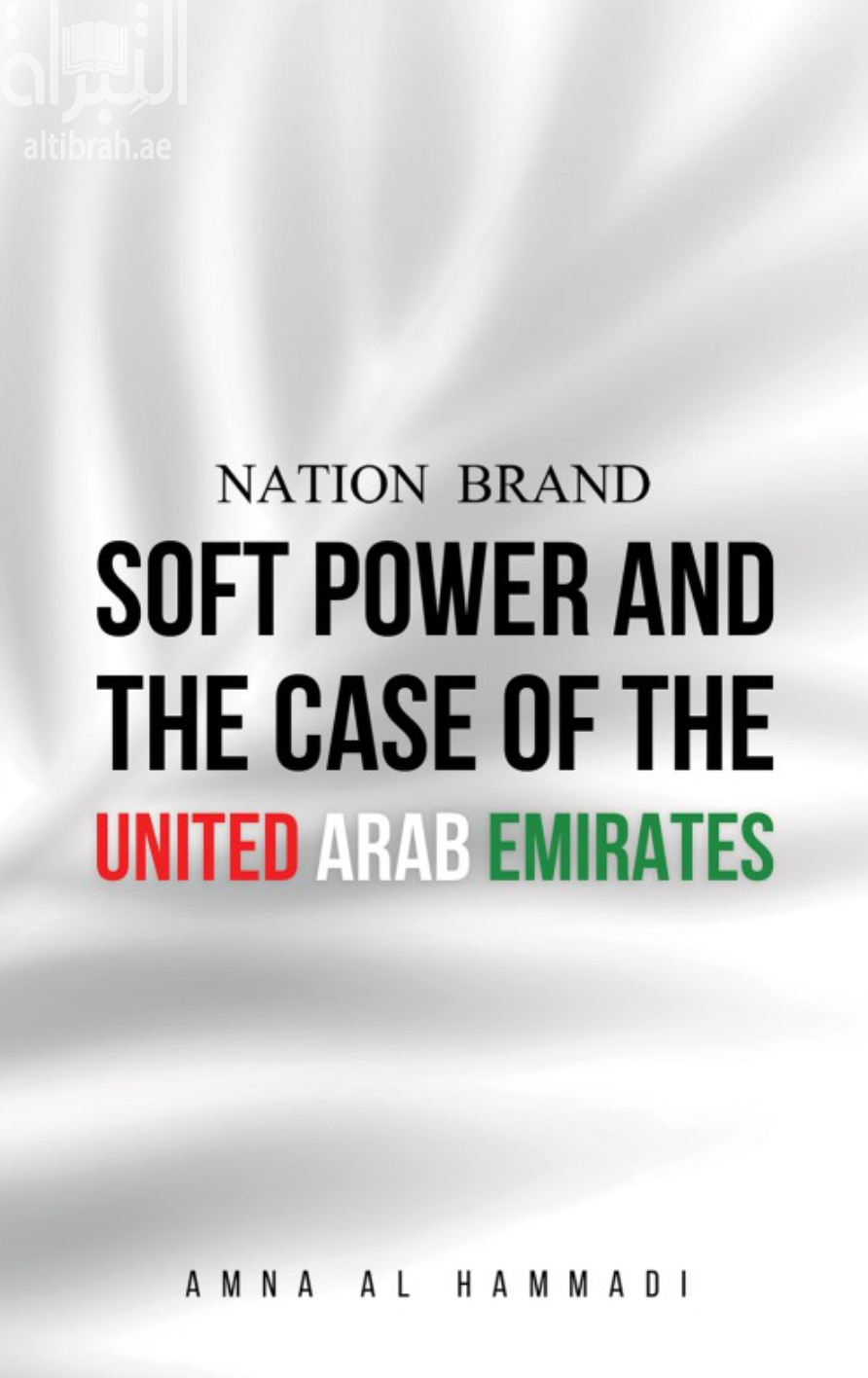 Nation Brand: Soft Power and the Case of the United Arab Emirates