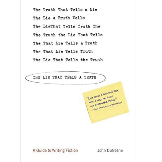 الكذبة التي تقول الحقيقة: دليل لكتابة الخيال