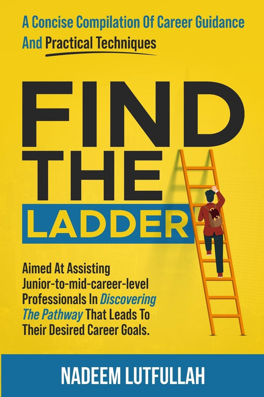 find the ladder : aim at assisting junior to mid - career - level professionals in discovering the pathway that leads to success
