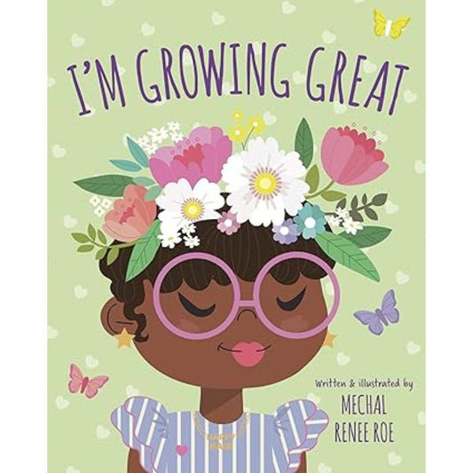 i ' m growing great : a children ' s book by [ unused0 ]