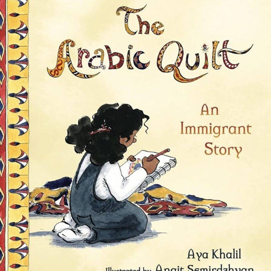The Arabic Quilt: An Immigrant Story