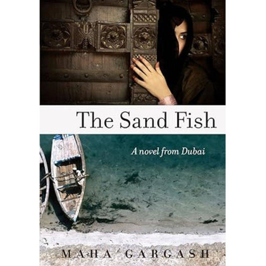 The Sand Fish: A Novel from Dubai