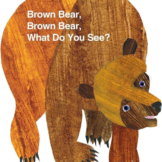 brown bear, brown bear, what do you see?