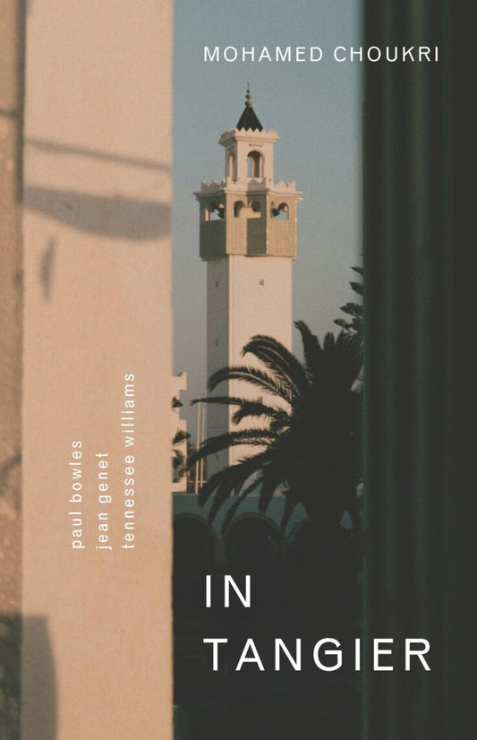 In Tangier by Mohamed Choukri
