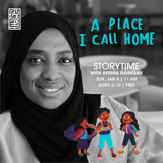 “A Place I Call home”: A Storytime with Ayesha Rahmaan