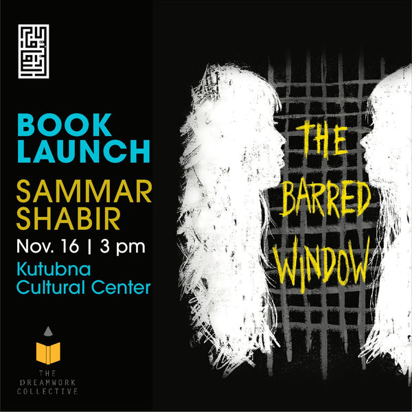 The Barred Window — Book Launch by Sammar Shabir – Kutubna Cultural Center