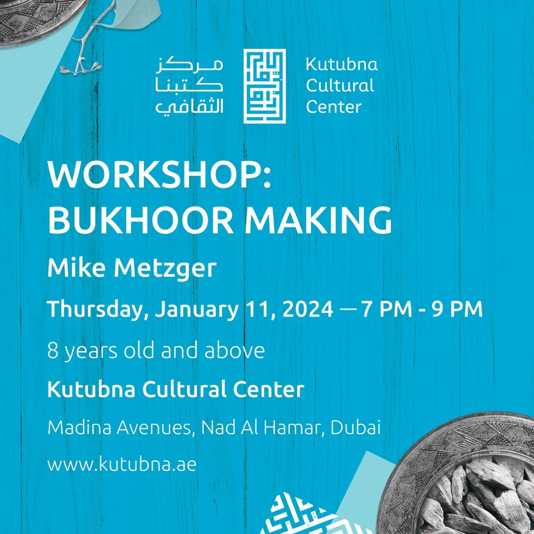 Thursday 11/1 - Workshop: Bukhoor Making