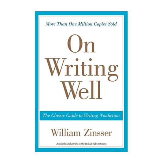 On Writing Well: The Classic Guide to Writing Nonfiction