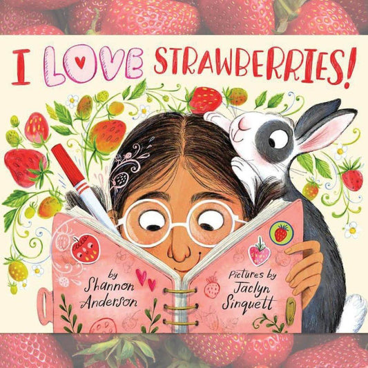 cover of i love strawberries by [ unused0 ], illustrated by [ unused0 ], illustrated by [ unused0 ].