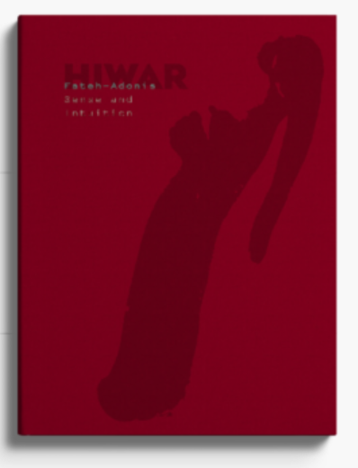 Hiwar: Fateh & Adonis, Sense & Intuition by Fateh Moudarres