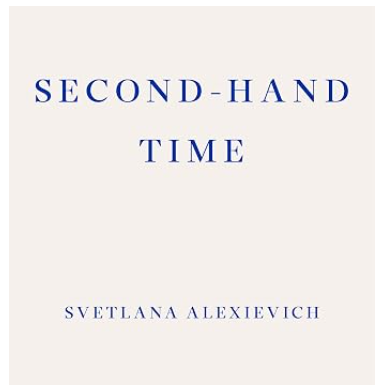 Second-Hand Time: Svetlana Alexievich (pre-owned)