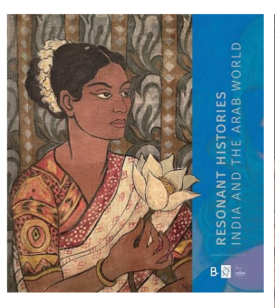 Resonant Histories: India and the Arab World