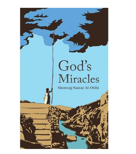 God's Miracles by Shoroog Nawar Al-Otibi
