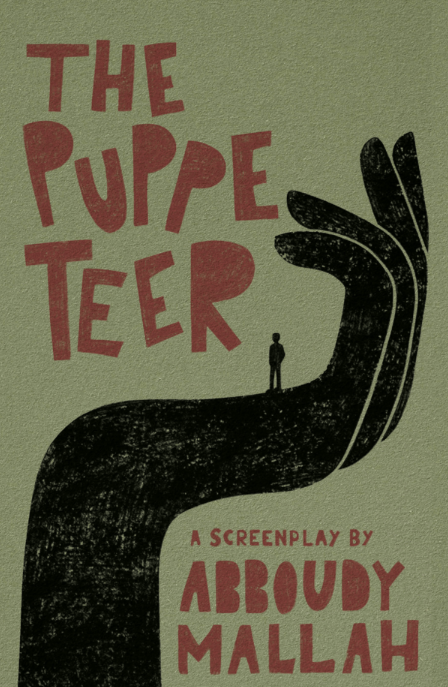 The Puppeteer: A Screenplay by Abboudy Mallah
