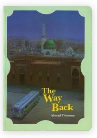 The Way Back by Ahmad Thomson