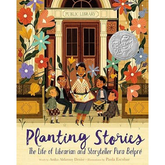 Planting Stories: The Life of Librarian and Storyteller Pura Belpré