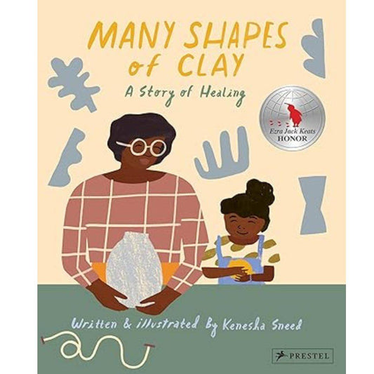 Many Shapes of Clay: A Story of Healing
