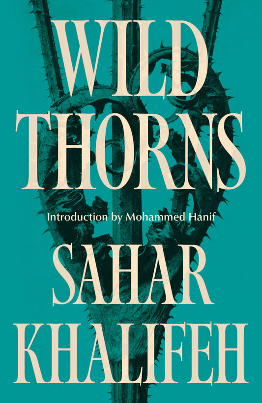 Wild Thorns by Sahar Khalifeh