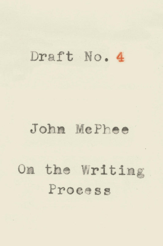 draft no. 4 on the writing process