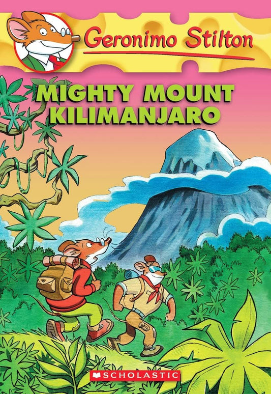 Might Mount Kilimanjaro by Geronimo Stilton (Used Book)