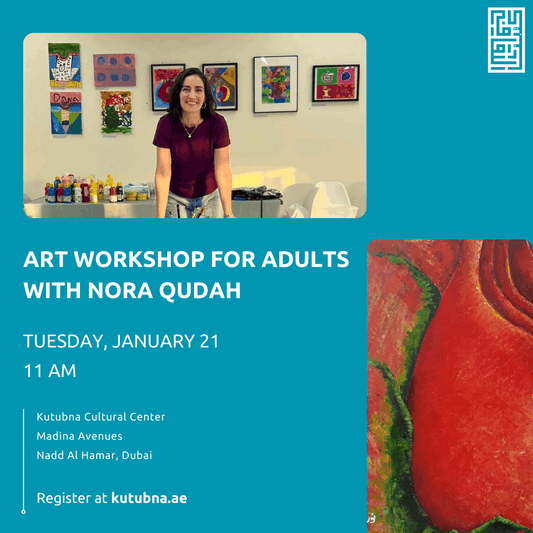 Tuesday, January 21—Art Workshop for Adults with Nora Qudah