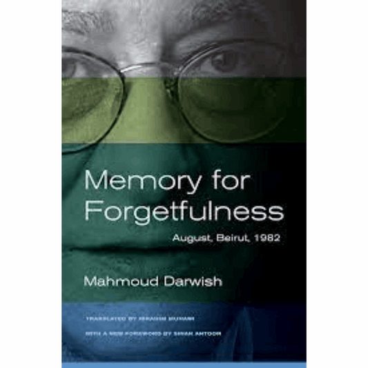 Memory for Forgetfulness: August, Beirut, 1982