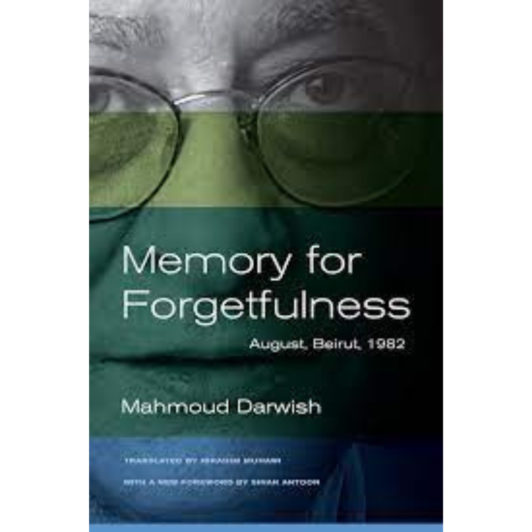 Memory for Forgetfulness: August, Beirut, 1982