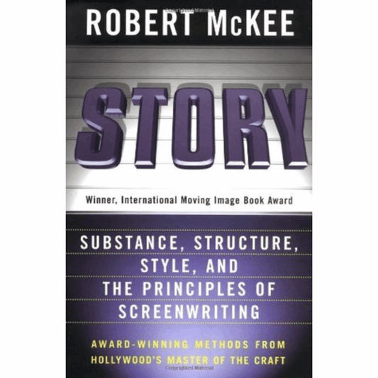 Story: Substance, Structure, Style, and the Principles of Screenwriting