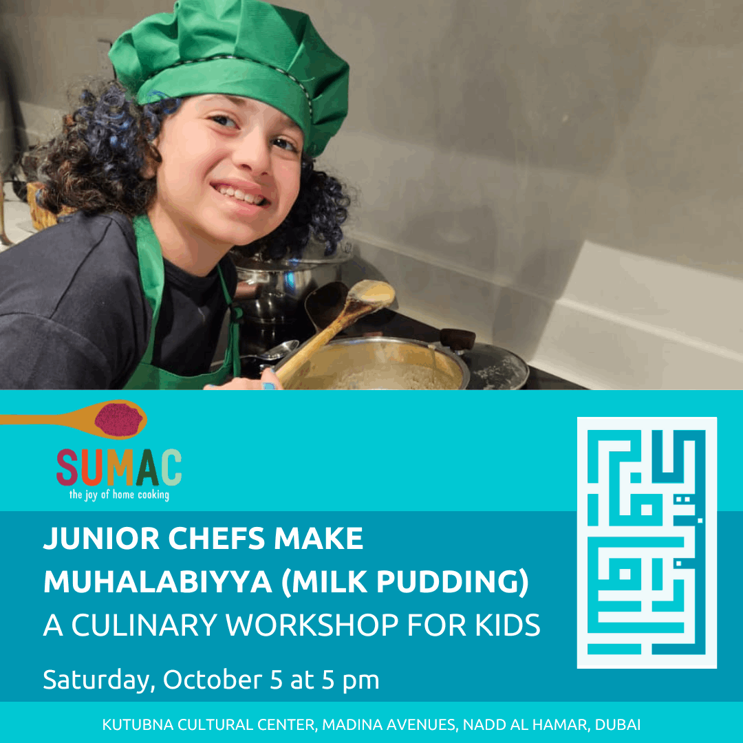 Saturday, October 5 — Junior Chefs Make Muhalabiyya (Milk Pudding): A Culinary Workshop for Kids
