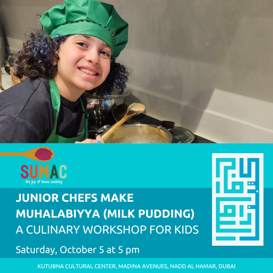 Saturday, October 5 — Junior Chefs Make Muhalabiyya (Milk Pudding): A Culinary Workshop for Kids