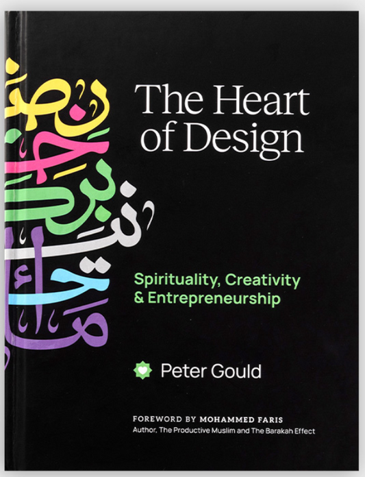 The Heart of Design: Spirituality, Creativity & Entrepreneurship by Peter Gould