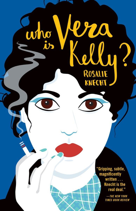 Who Is Vera Kelly? by Rosalie Knecht (Used Book)